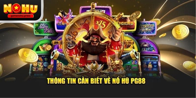 PG88 gamenohu – Góc nhìn thực tế từ trải nghiệm người chơi