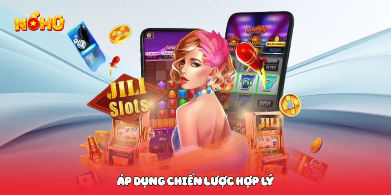 Áp dụng chiến lược hợp lý