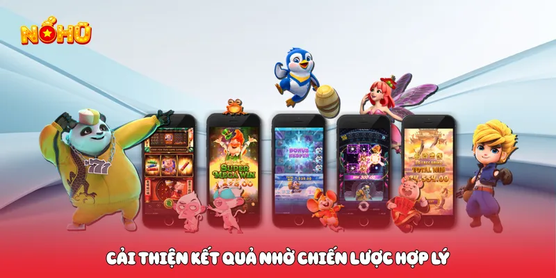 Cải thiện kết quả nhờ chiến lược hợp lý