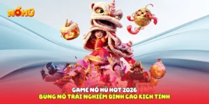Game nổ hũ hot 2026