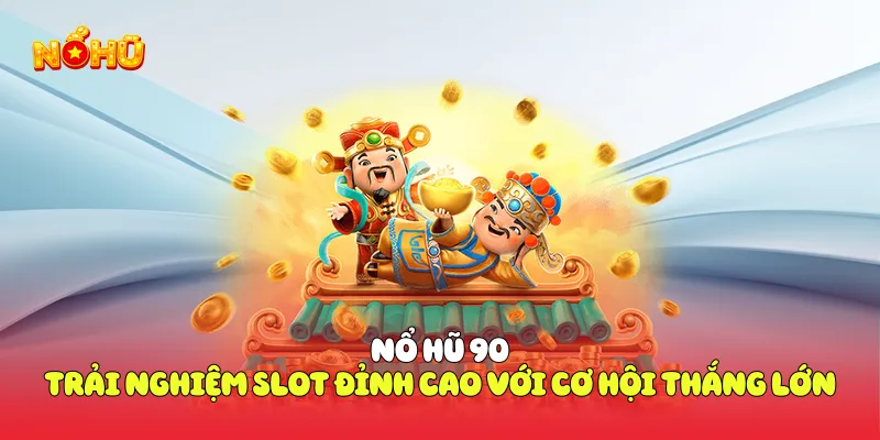 nổ hũ 90